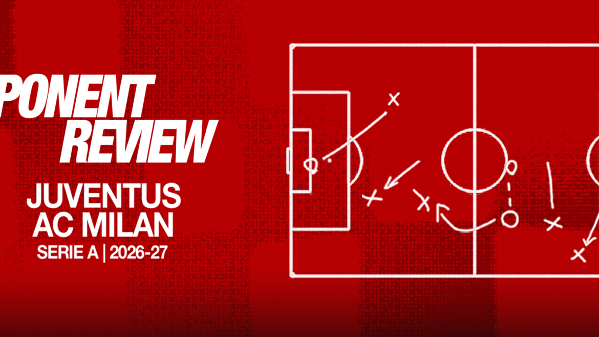 JUVENTUS v AC MILAN: OPPONENT REVIEW