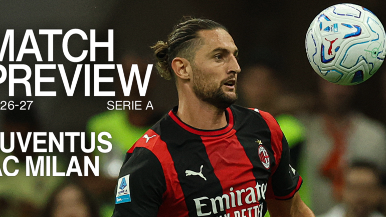 JUVENTUS v AC MILAN: MATCH PREVIEW