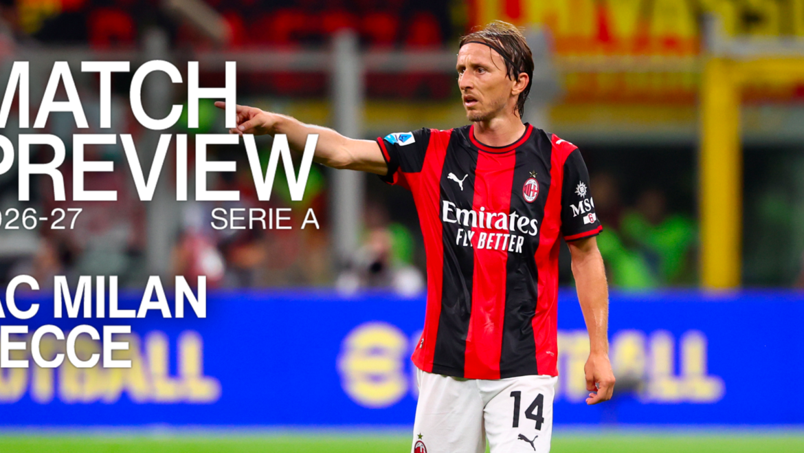 AC MILAN vs. LECCE: MATCH PREVIEW