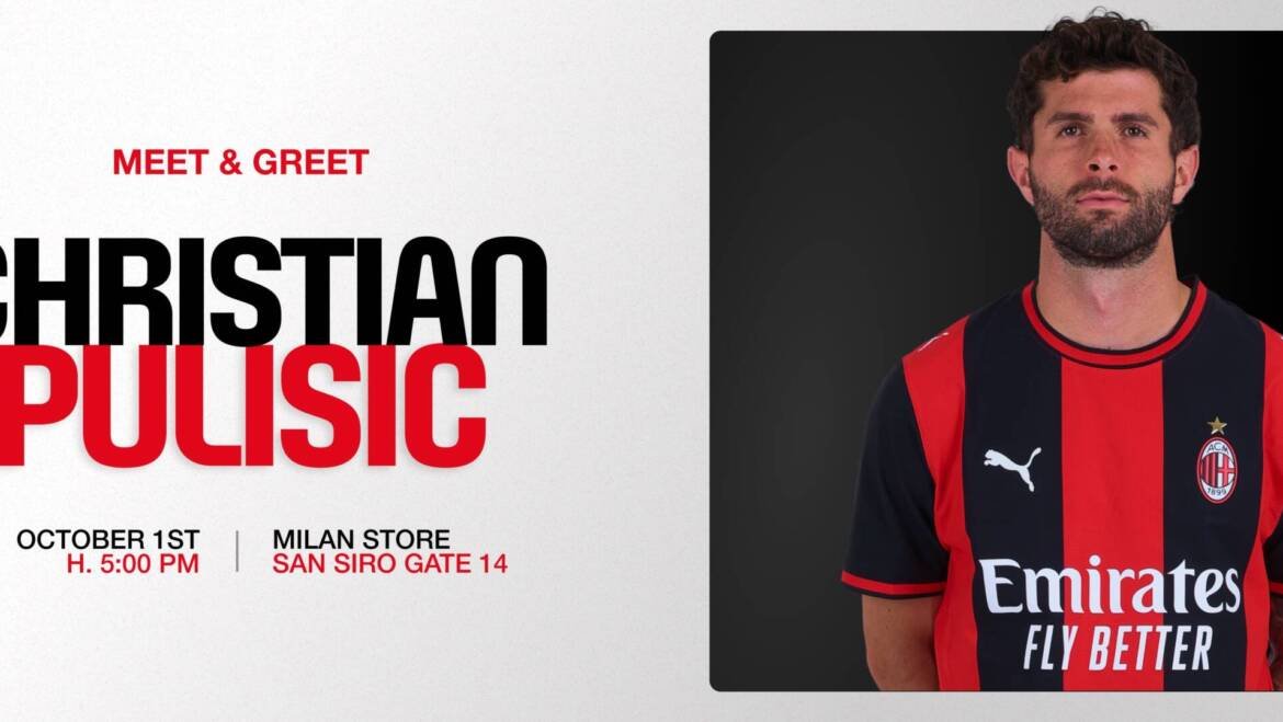 PULISIC TO MEET FANS AT THE MILAN STORE SAN SIRO
